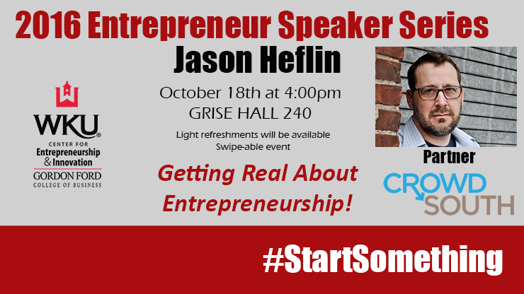 Jason Heflin - Entrepreneurship Speaker Series