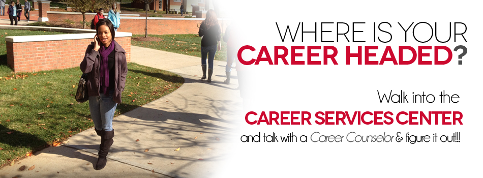 Walk in to Career Services - No Appointment needed !