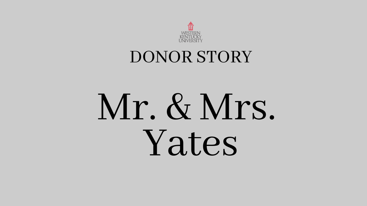 Donor Story Mr. & Mrs. Yates Video Preview