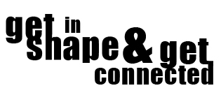 Get in shape and get connected