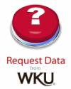 Request Data from WKU Request Data from WKU