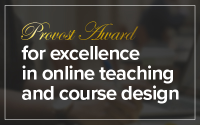 Provost Award for Excellence in Online Teaching and Course Design