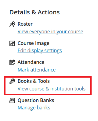 Screenshot from Blackboard showing the Details & Actions header. Rex box around Books & Tools indicates instructors should click on this to open the Accessibility Report.