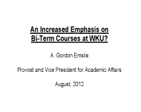 An Increased Emphasis on Bi-Term Courses at WKU?