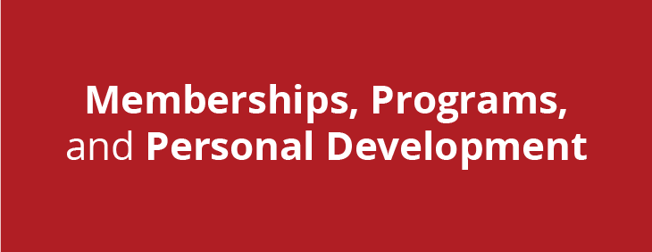 Memberships, Programs, and Personal Development
