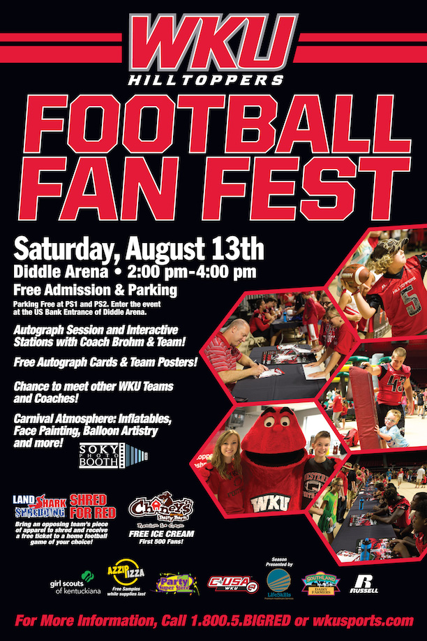 WKU Hilltoppers Football Fan Fest. Saturday, August 15. Diddle Arena. 2-4pm. Free admission and parking. More information on wkusports.com