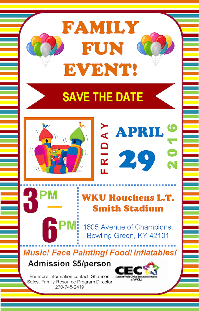 Family Fun Event! Save the Date! Friday, April 29, 2016. 3pm-6pm. WKU Houchens LT Smith Stadium. Music! Face Painting! Food! Inflatables! Admission $5/person.