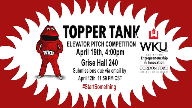 Topper Tank Elevator Pitch. April 19th. 4pm. Grise 240. Submissions due by 11:59pm on April 12th. #StartSomething.