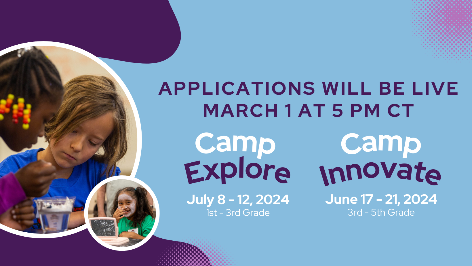 applications for camp explore and camp innovate will open march 1