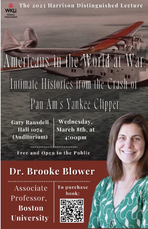 2023: Dr. Brooke Blower (Boston University), “Americans in a World at War: Intimate Histories from the Crash of Pan Am’s Yankee Clipper” Poster