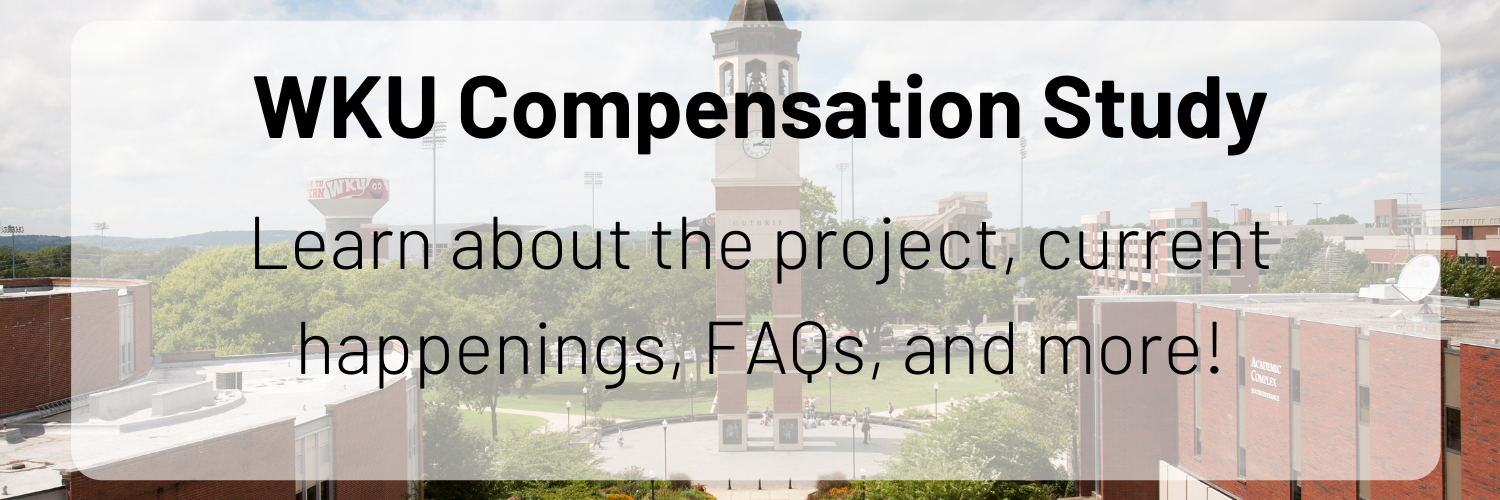 Image of Guthrie Bell Tower on Campus with text: WKU Compensation Study, Learn about the project, current happenings, FAQs, and more!