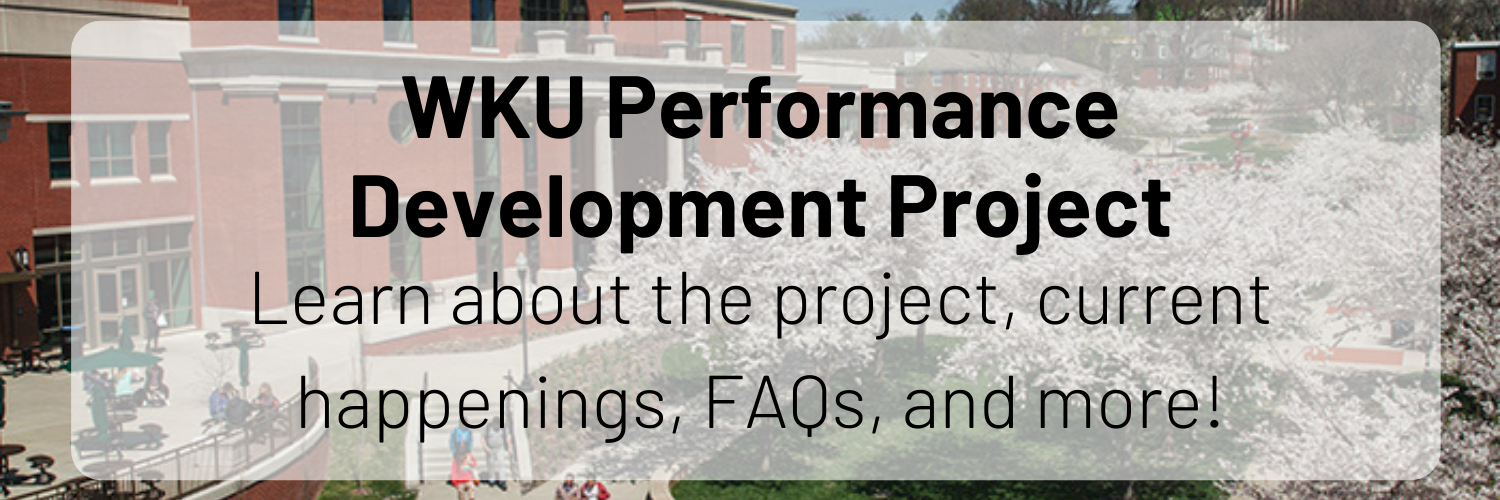 WKU Performance Development Project: Learn about the project, current happenings, FAQs, and more!