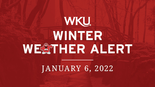 WKU Winter Weather Alert for January 6, 2022