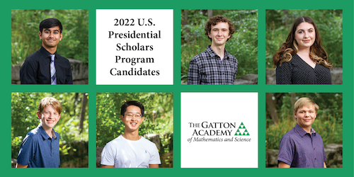 6 Gatton Academy seniors recognized as candidates for 2022 U.S. Presidential Scholar