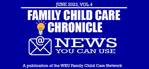 The Family Child Care Chronicle: Vol 4. June 2022