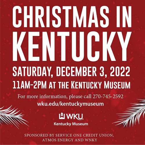 Kentucky Museum to host Christmas in Kentucky