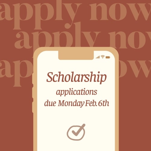 Scholarships Application Due Monday, February 6th