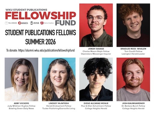 WKU Student Publications names 6 fellows for Summer 2026