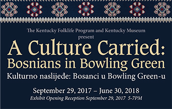 'A Culture Carried: Bosnians in Bowling Green' opens Sept. 29