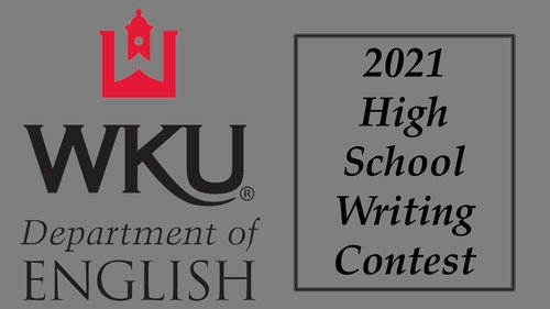 WKU English Department Launches 2021 High School Writing Contests!