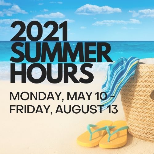 2021 Summer Hours