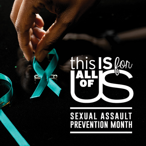 This is for All of Us guides Sexual Assault Prevention Month activities