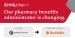 New Pharmacy Benefit Manager (PBM)