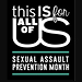 This is for All of Us guides Sexual Assault Prevention Month activities