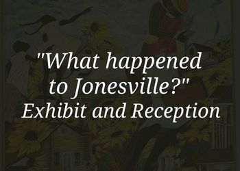 Jonesville Exhibit