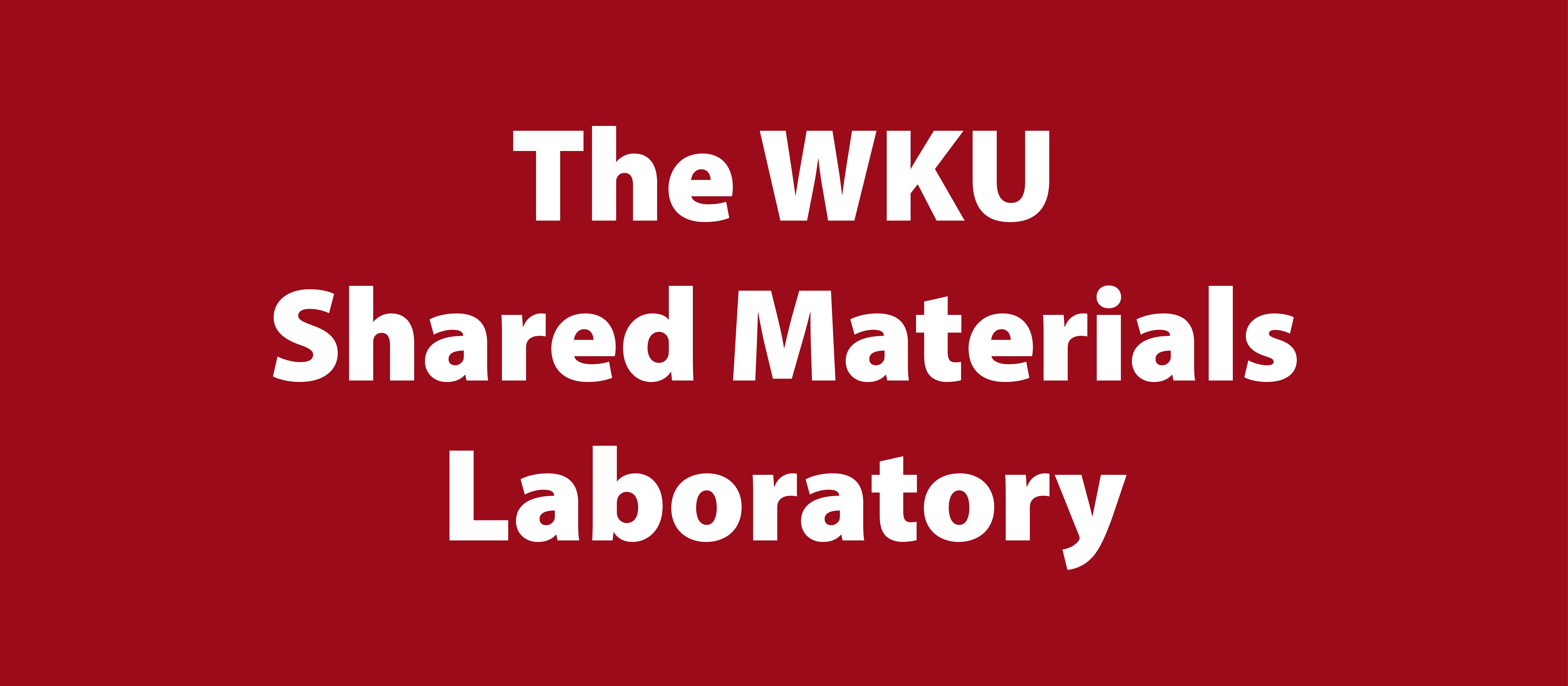 WKU Shared Materials Lab