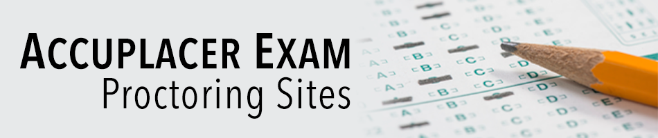 Accuplacer Exam Proctoring Sites