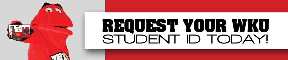 Request your WKU Student ID today! 